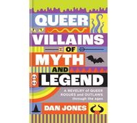 Dan Jones Queer Villains of Myth and Legend (Copertina rigida)