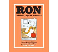 Dan Jones Ron: Mezclar, Agitar, Remover (Copertina rigida)