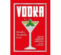 Dan Jones Vodka: Shake, Muddle, Stir (Copertina rigida)