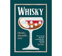 Dan Jones Whisky: Shake, Muddle, Stir (Copertina rigida)