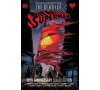 Dan Jurgens Louis The Death of Superman 30th Anniversary Delu (Copertina rigida)