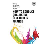 Dan Kaczynski How to Conduct Qualitative Research in Finance (Copertina rigida)