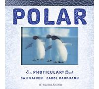 Dan Kainen Carol Kaufmann Cornelia Panz Polar: Ein Photicular (Copertina rigida)