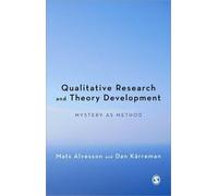 Dan Karreman Mats Alvesso Qualitative Research and Theory Developmen (Tascabile)