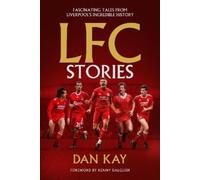 Dan Kay LFC Stories (Copertina rigida)
