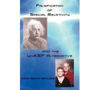 Dan Keith McCoi Falsification of Special Relativity and the UniKEF A (Tascabile)