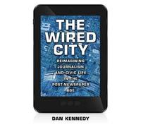 Dan Kennedy The Wired City (Tascabile)