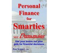 Dan Keppel MBA Personal Finance for Smarties Not Dummies: Use your b (Tascabile)