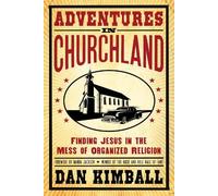 Dan Kimball Adventures in Churchland (Tascabile)