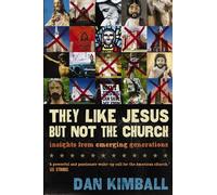 Dan Kimball They Like Jesus but Not the Church (Tascabile)