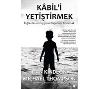 Dan Kindlon Michael Kabil'i Yetistirmek: Oglanlarin Duygusal Yasamin (Tascabile)