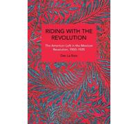 Dan La Botz Riding with the Revolution (Tascabile)
