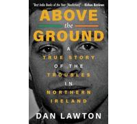 Dan Lawton Above the Ground (Tascabile)