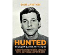 Dan Lawton Hunted: The Kevin Barry Artt Story (Tascabile)