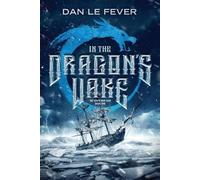 Dan Le Fever In The Dragon's Wake (Tascabile) Ashen War Saga