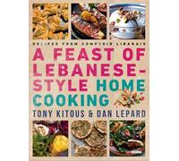 A Feast of Lebanese-style Home Cooking: Recipes from Comptoir Libanais