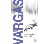 Dan les bois éternels [Lingua francese]: Une enquête du commissaire Adamsberg