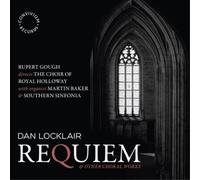 Dan Locklair Dan Locklair: Requiem & Other Choral Works Album