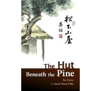 Dan Lucas Daniel Skach-Mills The Hut Beneath the Pine (Tascabile)