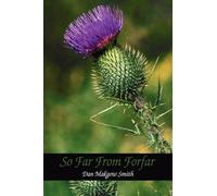 Dan Makgow Smith So Far From Forfar (Tascabile)