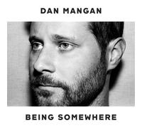 Dan Mangan Being Somewhere (CD)
