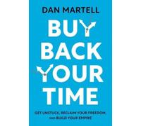 Dan Martell Buy Back Your Time (Copertina rigida)