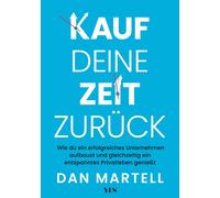 Dan Martell Pet Kauf deine Zeit zurück: Wie du ein erfolgreic (Copertina rigida)