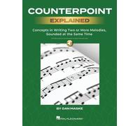 Counterpoint Explained: Concepts in Writing Two or More Melodies, Sounded at the Same Time by Dan Maske Book With Counterpoint Analysis and Excercises! Includes Downloadable Audio