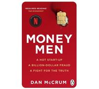 Dan McCrum – Money Men – Startup in fiamme, frode da un miliardo – Tascabile