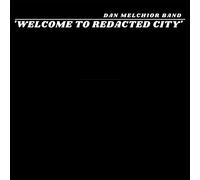 Dan Melchior Band - Welcome To Redacted City (2lp)
