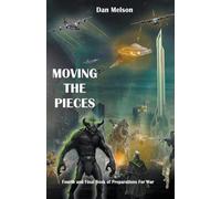 Dan Melson Moving The Pieces (Tascabile) Preparations for War