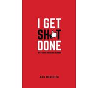 Dan Meredith I Get Sht Done (Copertina rigida)