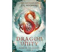 Dan Michaelson D K Holmberg Dragon Unity (Tascabile) Blood of the Ancients