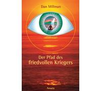 Dan Millman Der Pfad des friedvollen Kriegers: Das Buch, das Leben v (Tascabile)