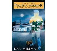 Dan Millman The Way of the Peaceful Warrior (Tascabile)