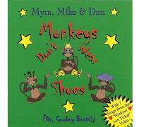 Dan - Monkeys Don't Wear Shoes (or, Cowboy Boots)