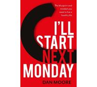 Dan Moore I'll Start Next Monday (Tascabile)
