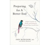 Dan Morhaim Preparing for a Better End (Copertina rigida)