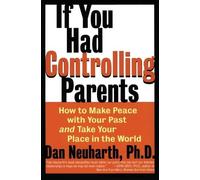 Dan Neuharth If You Had Controlling Parents (Tascabile)