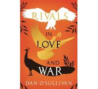 Dan O'Sullivan Rivals in Love and War (Tascabile)
