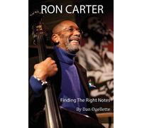 Dan Ouellette Ron Carter: Finding the Right Notes (Tascabile)