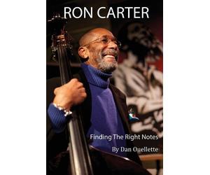 Dan Ouellette Ron Carter: Finding the Right Notes (Tascabile)