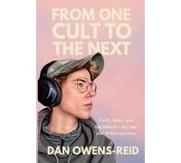 Dan Owens-Reid From One Cult to the Next (Tascabile)