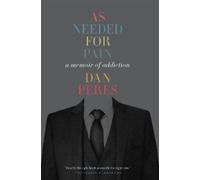 Dan Peres As Needed for Pain (Copertina rigida)