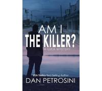 Dan Petrosini Am I the Killer? (Tascabile) Luca Mystery