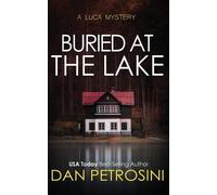 Dan Petrosini Buried at the Lake (Tascabile) Luca Mystery