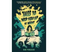 Dan Poblocki Tales to Keep You Up at Night (Copertina rigida)