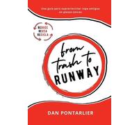 Dan Pontarlier From Trash To Runway (Tascabile) Suprarreciclaje Armario