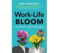 Dan Pontefract Work-Life Bloom (Copertina rigida)
