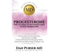 Dan Purser Progesterone The Ultimate Woman's Feel Good Hormone (Tascabile)